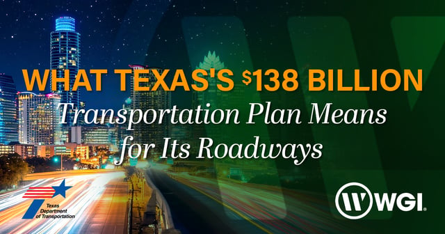 What Texas's $138 Billion Transportation Plan Means for Its Roadways