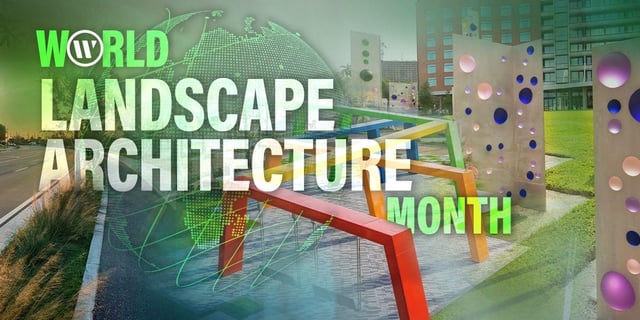 World Landscape Architecture Month 2023