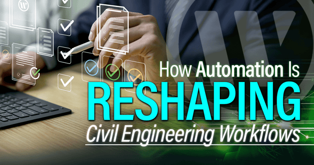 How Automation Is Reshaping Civil Engineering Workflows