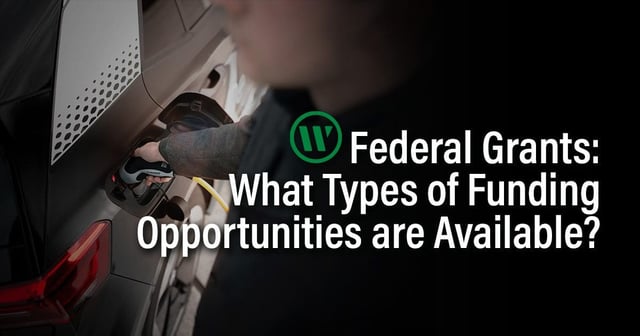 Federal Grants: What Types of Funding Opportunities are Available?
