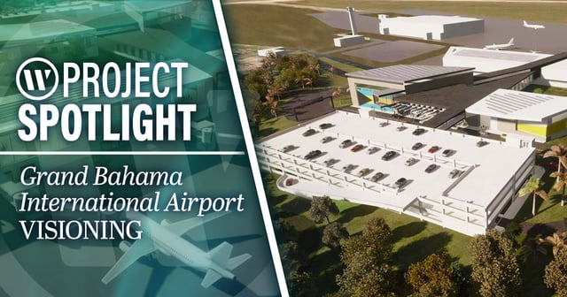 Project Spotlight: Grand Bahama International Airport Visioning