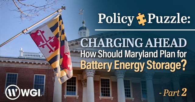 Policy Puzzle: Charging Ahead, How Should Maryland Plan for Battery Energy Storage?