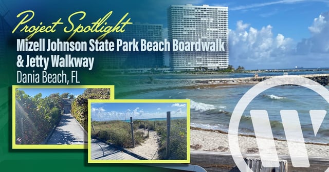 Project Spotlight: Mizell Johnson State Park Beach Boardwalk & Jetty Walkway (Dania Beach, FL)