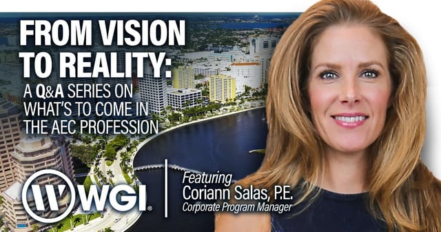 From Vision to Reality: A Q&A With Coriann Salas, PE, Corporate Program Manager