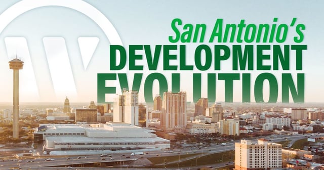 San Antonio’s Development Evolution