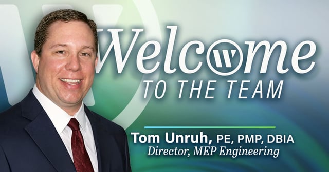 WGI Welcomes Tom Unruh as Director, MEP Engineering