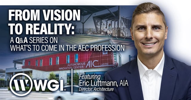 From Vision to Reality: A Q&A With Eric Luttmann, Director of Architecture