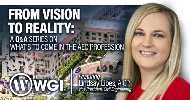 From Vision to Reality: A Q&A with Lindsay Libes, Vice President, Civil Engineering