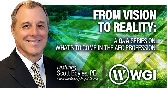 From Vision to Reality: A Q&A With Scott Boyles, Alternative Delivery Project Director