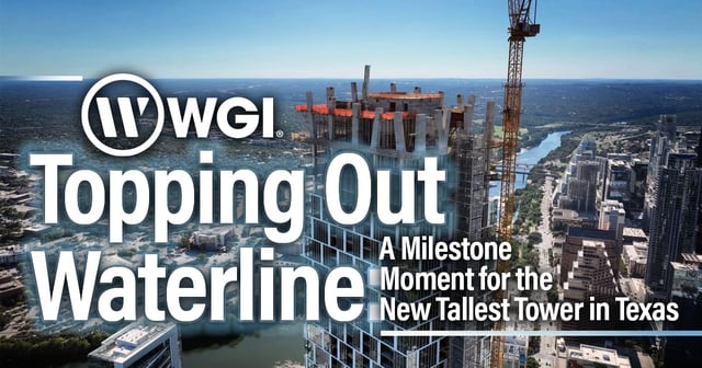 Topping Out Waterline: A Milestone Moment for the New Tallest Tower in Texas