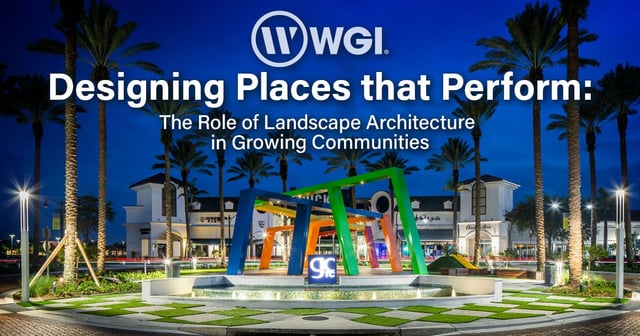 Designing Places That Perform: The Role of Landscape Architects in Growing Communities