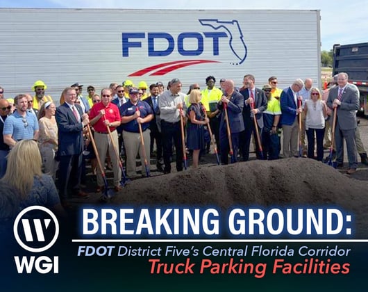 Breaking Ground: FDOT District 5 Central Florida Corridor Truck Parking Facilities