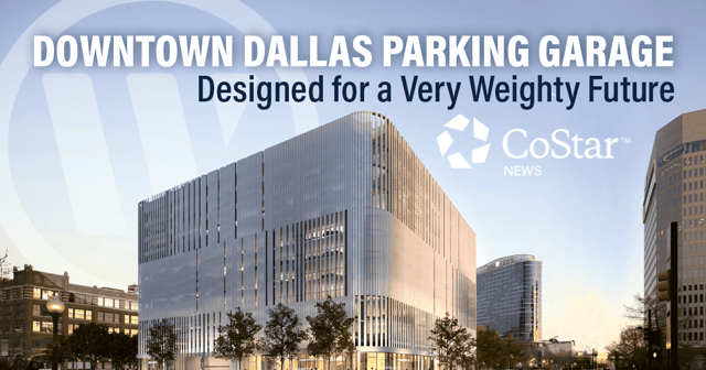 Downtown Dallas Parking Garage Designed for a Very Weighty Future