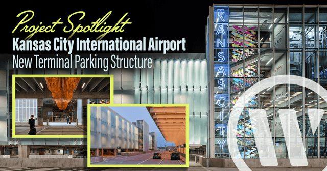 Project Spotlight: Kansas City International Airport - New Terminal Parking Structure