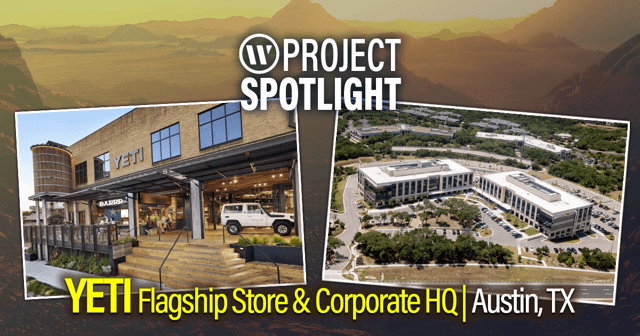 Project Spotlight: YETI Flagship Store & Corporate HQ