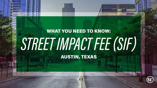 How does the new Street Impact Fee (SIF) affect my project in Austin?