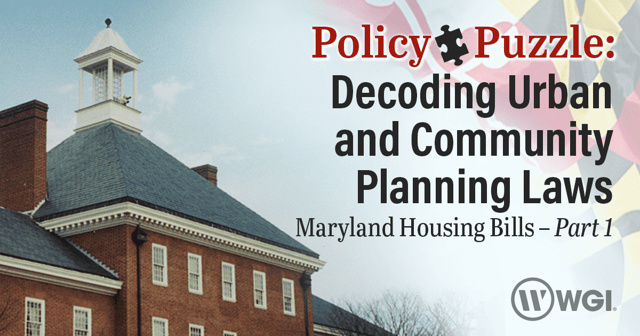 Policy Puzzle: Decoding Urban and Community Planning Laws - MD Housing Bills (Part 1)