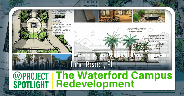 Project Spotlight: The Waterford Campus Redevelopment (Juno Beach, FL)