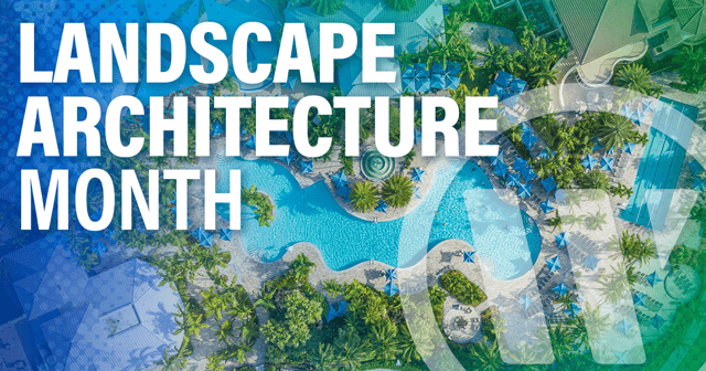 World Landscape Architecture Month 2024