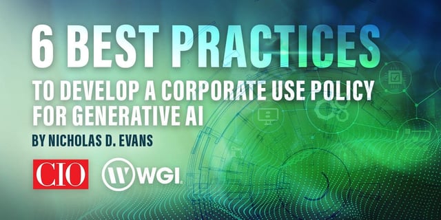 6 Best Practices to Develop a Corporate Use Policy for Generative AI