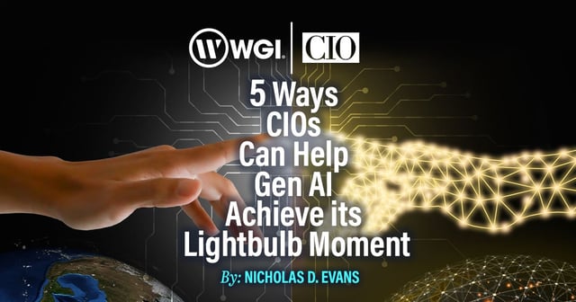 5 Ways CIO's Can Help Gen AI Achieve its Lightbulb Moment