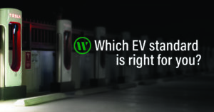 Which EV standard is right for you