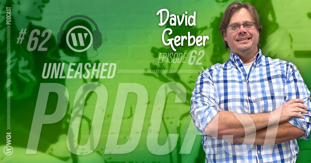 David Gerber - Unleashed podcast episode 62