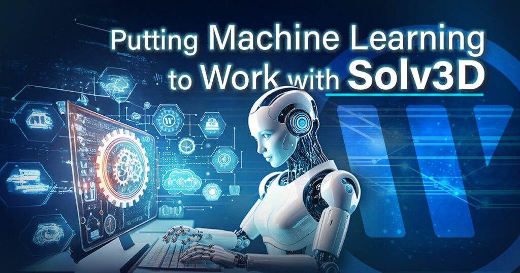 Putting Machine Learning to Work with Solv3D - WGI