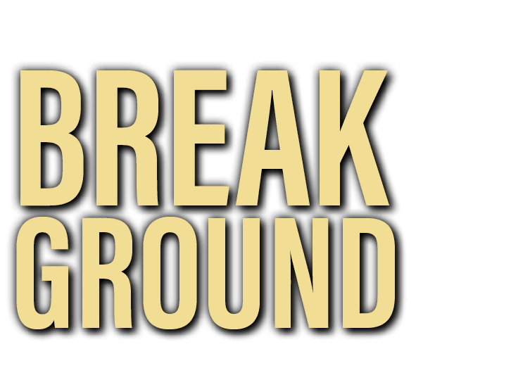break ground