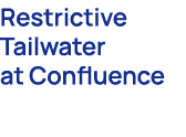 Restrictive Tailwater at Confluence